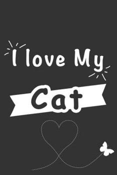 A love My Cat: Blank Lined Journal , (122 Page, 6 x 9 inch) Soft Cover, Matte Finish