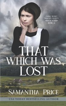 That Which Was Lost - Book #10 of the Amish Secret Widows' Society