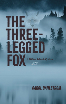 Paperback The Three Legged Fox: A Willow Island Mystery Book