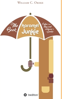 Paperback The Book Karamel Junkie: coffee's a drug and everyone's a junkie Book