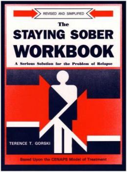 Paperback The Staying Sober Workbook: A Serious Solution for the Problem of Relapse Book