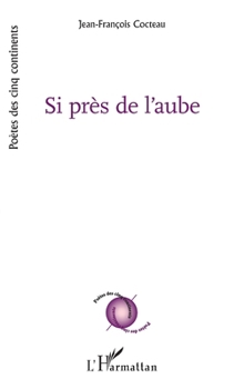Paperback Si près de l'aube [French] Book