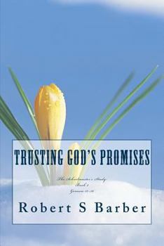 Paperback Trusting God's Promises: Genesis 12-36 Book