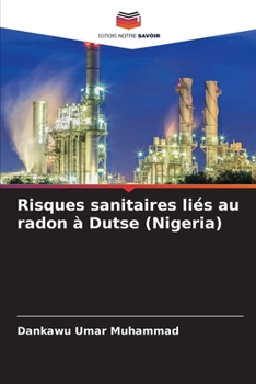 Paperback Risques sanitaires liés au radon à Dutse (Nigeria) [French] Book