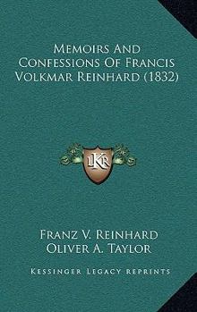 Paperback Memoirs And Confessions Of Francis Volkmar Reinhard (1832) Book