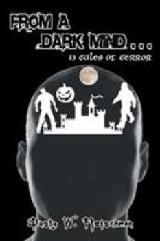 Paperback From a Dark Mind . . .: Thirteen Tales of Terror Book