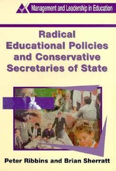 Paperback Radical Educational Policies and Conservative Secretaries of State Book