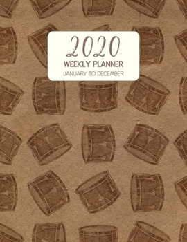 2020 Weekly Planner January to December: Dated Diary With To Do Notes & Inspirational Quotes - Snare Drum (Vintage Music Calendar Planners)