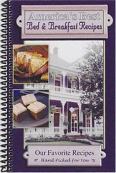 Spiral-bound America's Best Bed & Breakfast Recipes Book