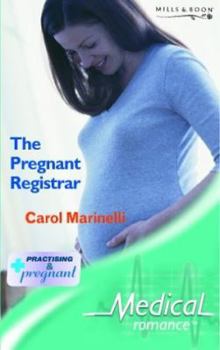 Paperback The Pregnant Registrar (Medical Romance S.) Book