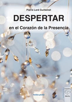 Paperback Despertar en el Corazón de la Presencia [Spanish] Book