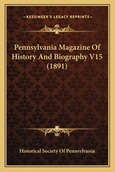 Pennsylvania Magazine Of History And Biography V15