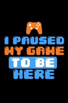 Notizbuch: Gamer Spiel Pause Zocken Lustiges Geschenk Shirt 120 Seiten, 6X9 (Ca. A5), Liniert (German Edition)