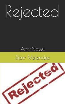 Paperback Rejected: Anti-Novel Book