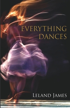 Paperback Everything Dances: a collection of formal & informal verse Book