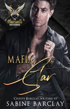 Mafia Star (The Mancinelli Brotherhood) - Book #6 of the Mancinelli Brotherhood