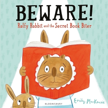 Hardcover Beware Ralfy Rabbit & Secret Book Biter Book