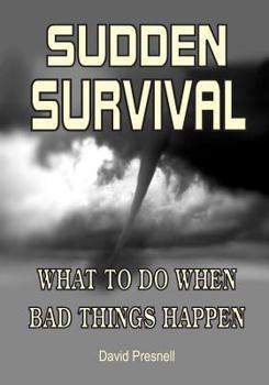 Paperback Sudden Survival: What to Do When Bad Things Happen Book