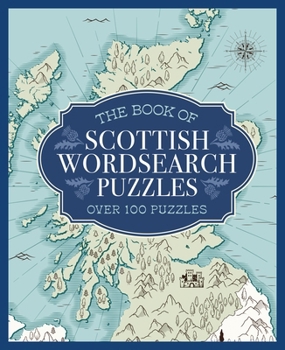 Paperback The Book of Scottish Wordsearch Puzzles: Over 100 Puzzles Book