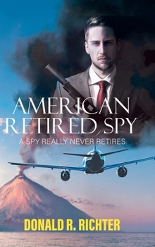 Hardcover American Retired Spy: A Spy really never retires Book