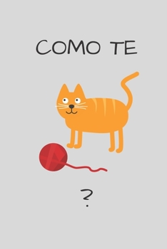 Como Te Notebook: Journal and Notebook - Composition Size (6x9) With Lined and Blank Pages, Perfect for Journal, Doodling..