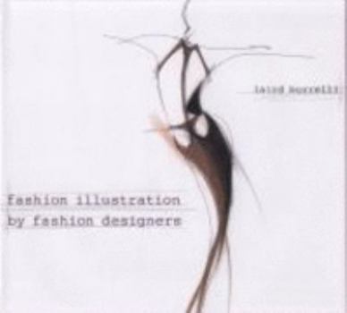 Hardcover Fashion Illustration by Fashion Designers Book