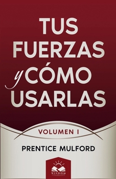 Paperback Tus Fuerzas y Cómo Usarlas: Volumen I [Spanish] Book