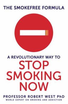 Paperback The Smokefree Formula: A Revolutionary Way to Stop Smoking Now Book