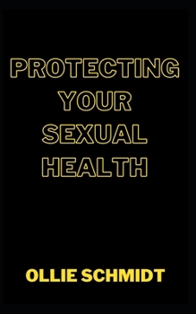 Paperback Protecting Your Sexual Health Book