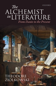 Paperback The Alchemist in Literature: From Dante to the Present Book