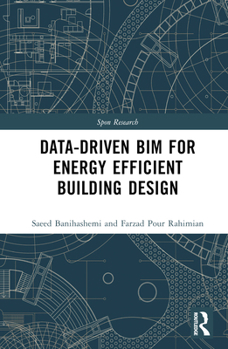 Hardcover Data-driven BIM for Energy Efficient Building Design Book