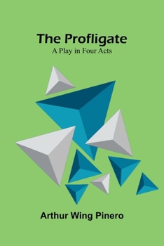 Paperback The Profligate: A Play in Four Acts Book