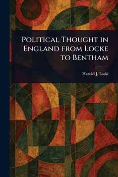 Political Thought in England From Locke to Bentham