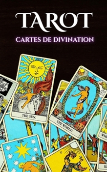 Tarot: Cartes de Divination (French Edition)