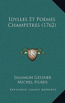 Paperback Idylles Et Poemes Champetres (1762) Book