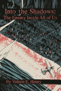 Paperback Into the Shadows: The Enemy Inside All of Us Book