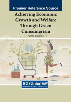 Paperback Achieving Economic Growth and Welfare Through Green Consumerism Book