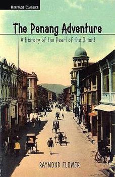 Paperback Penang Adventure: A History of the Pearl of the Orient Book