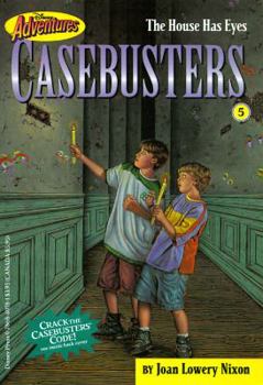 The House Has Eyes (Disney Casebuster Adventures, No 5) - Book #5 of the Casebusters