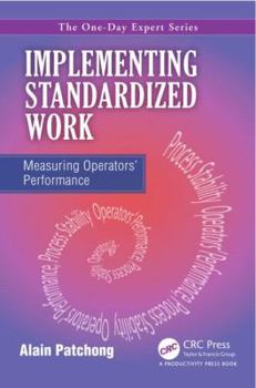Paperback Implementing Standardized Work: Measuring Operators Performance Book