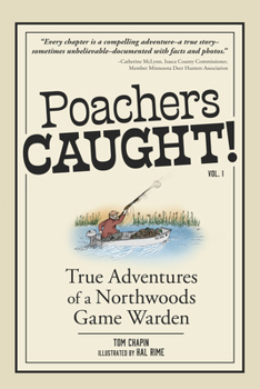 Paperback Poachers Caught!: True Adventures of a Northwoods Game Warden Book