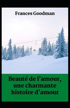 Beaut? de l'amour, une charmante histoire d'amour