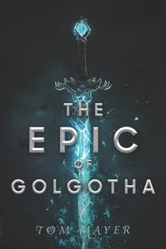 Paperback The Epic of Golgotha Book