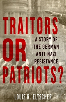 Paperback Traitors or Patriots?: A Story of the Anti-Nazi Resistance Book