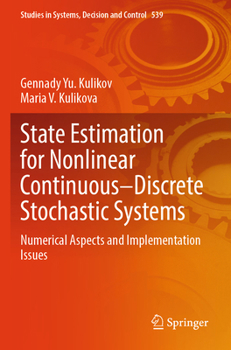 State Estimation for Nonlinear Continuous–Discrete Stochastic Systems: Numerical Aspects and Implementation Issues