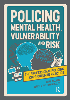 Paperback Policing Mental Health, Vulnerability and Risk Book