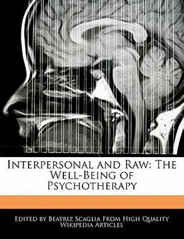 Paperback Interpersonal and Raw: The Well-Being of Psychotherapy Book