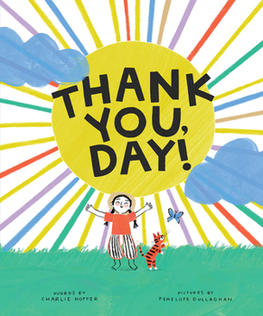 Hardcover Thank You, Day!: A Picture Book