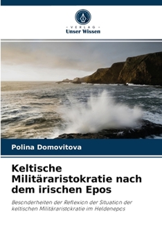 Paperback Keltische Militäraristokratie nach dem irischen Epos [German] Book