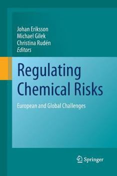 Paperback Regulating Chemical Risks: European and Global Challenges Book